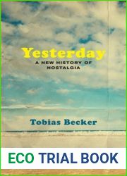 Yesterday: A New History of Nostalgia
