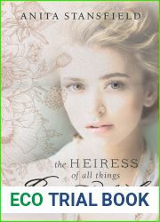 The Heiress of All Things Beautiful