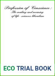 Profession of Conscience: The Making and Meaning of Life-Sciences Liberalism