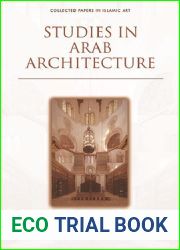Studies in Arab Architecture (Collected Papers in Islamic Art)