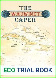 The Wauwinet Caper: A Nantucket Murder Mystery Series