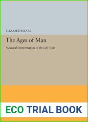 The Ages of Man: Medieval Interpretations of the Life Cycle (Princeton Legacy Library, 5447)