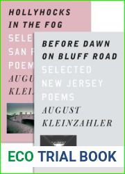 Before Dawn on Bluff Road Hollyhocks in the Fog: Selected New Jersey Poems Selected San Francisco Poems