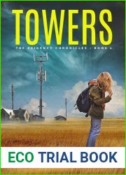 Towers (The Exigency Chronicles, #1)
