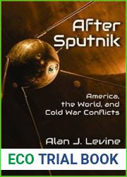 After Sputnik: America, the World, and Cold War Conflicts