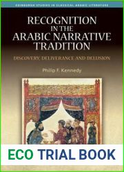 Recognition in the Arabic Narrative Tradition: Discovery, Deliverance and Delusion (Edinburgh Studies in Classical Arabic Literature)