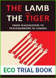 The Lamb and the Tiger: From Peacekeepers to Peacewarriors in Canada (UTP Insights)
