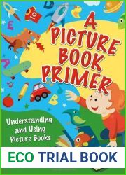 A Picture Book Primer: Understanding and Using Picture Books