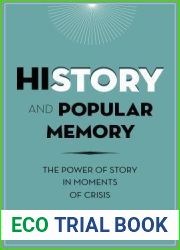History and Popular Memory: The Power of Story in Moments of Crisis
