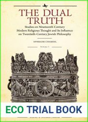 The Dual Truth, Volumes I and II: Studies on Nineteenth-Century Modern Religious Thought and Its Influence on Twentieth-Century Jewish Philosophy (Studies in Orthodox Judaism)