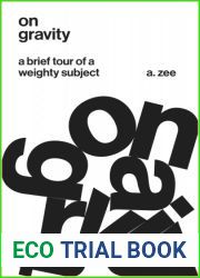 On Gravity: A Brief Tour of a Weighty Subject