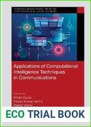 Applications of Computational Intelligence Techniques in Communications (Advances in Manufacturing, Design and Computational Intelligence Techniques)