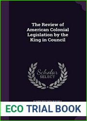 The Review of American Colonial Legislation by the King in Council