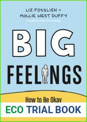 Big Feelings: How to Be Okay When Things Are Not Okay