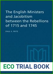 The English Ministers and Jacobitism between the Rebellions of 1715 and 1745 (Heritage)