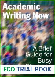 Academic Writing Now: A Brief Guide for Busy Students