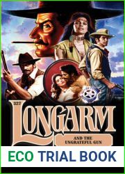Longarm and the Ungrateful Gun (Longarm, #327)