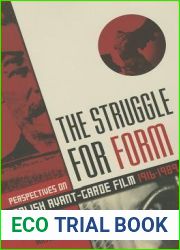 The Struggle for Form: Perspectives on Polish Avant-Garde Film, 1916-1989
