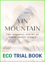 Yin Mountain: The Immortal Poetry of Three Daoist Women