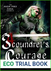 A Scoundrel|s Courage: The High Fire Saga Episode 3