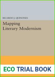 Mapping Literary Modernism (Princeton Legacy Library, 21)