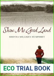 Show Me Good Land