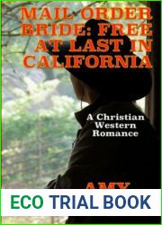 Mail Order Bride: Free at Last in California