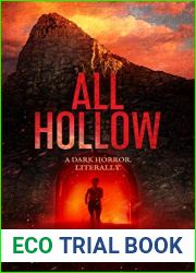 All Hollow: A Dark Horror. Literally.