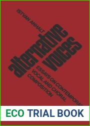 Alternative Voices: Essays on Contemporary Vocal and Choral Composition