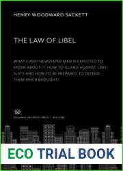 The law of libel;: What every newspaper man is expected to know about it; how to guard against libel suits and how to be prepared to defend them when brought,