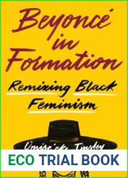 Beyonce in Formation: Remixing Black Feminism
