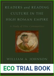 Readers and Reading Culture in the High Roman Empire: A Study of Elite Communities