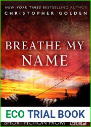 Breathe My Name: Short Story