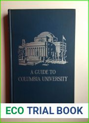 A Guide To Columbia University With Some Account Of Its History and Traditions. 1937. Cloth.