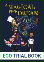 A Magical Pipe Dream