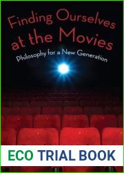 Finding Ourselves at the Movies: Philosophy for a New Generation