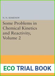 Some Problems in Chemical Kinetics and Reactivity, Volume 2