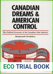 Canadian Dreams and American Control: The Political Economy of the Canadian Film Industry (Contemporary Film and Television Series)