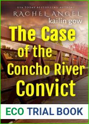 Case of the Concho River Convict (Priscilla Prickly, P.I. Book 1)