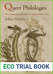 Queer Philologies: Sex, Language, and Affect in Shakespeare|s Time (Material Texts)
