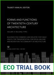 Forms and Functions of Twentieth-Century Architecture. Volume IV, Building Types