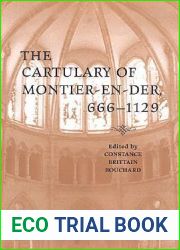 The Cartulary of Montier-en-Der, 666-1129 (Medieval Academy Books)