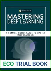 Mastering Deep Learning: A Comprehensive Guide to Master Deep Learning