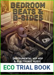 Bedroom Beats and B-Sides: Instrumental Hip-Hop and Electronic Music at the Turn of the Century