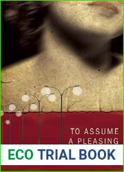 To Assume a Pleasing Shape (American Readers Series)