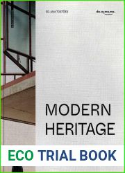 Modern Heritage: Reuse, renovation and restoration