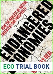 Endangered Economies: How the Neglect of Nature Threatens Our Prosperity