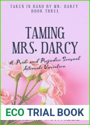 Taming Mrs. Darcy: A Pride and Prejudice Sensual Intimate Variation Short Story (Taken In Hand By Mr. Darcy Serial Book 3)