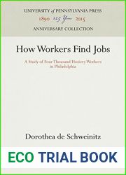 How Workers Find Jobs: A Study of Four Thousand Hosiery Workers in Philadelphia