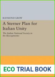 A Sterner Plan for Italian Unity (Princeton Legacy Library, 2034)